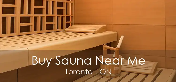 Buy Sauna Near Me Toronto - ON