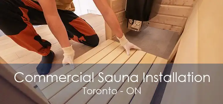 Commercial Sauna Installation Toronto - ON