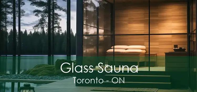 Glass Sauna Toronto - ON