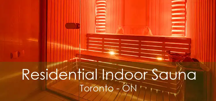 Residential Indoor Sauna Toronto - ON