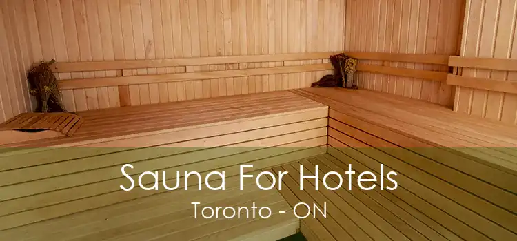 Sauna For Hotels Toronto - ON