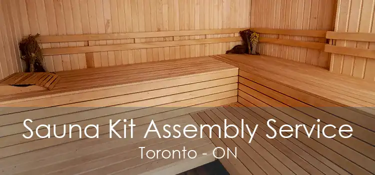 Sauna Kit Assembly Service Toronto - ON