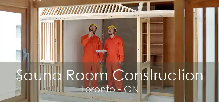 Sauna Room Construction Toronto - ON