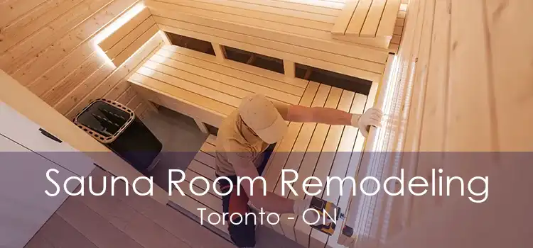 Sauna Room Remodeling Toronto - ON