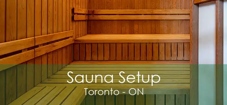 Sauna Setup Toronto - ON